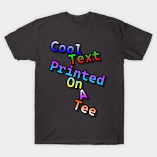 Cool text T-Shirt